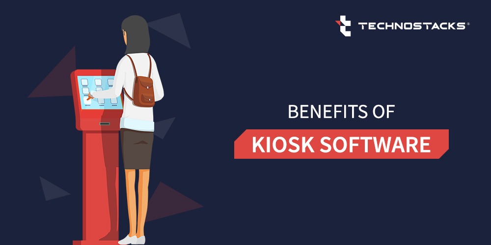 Benefits of Kiosk Software