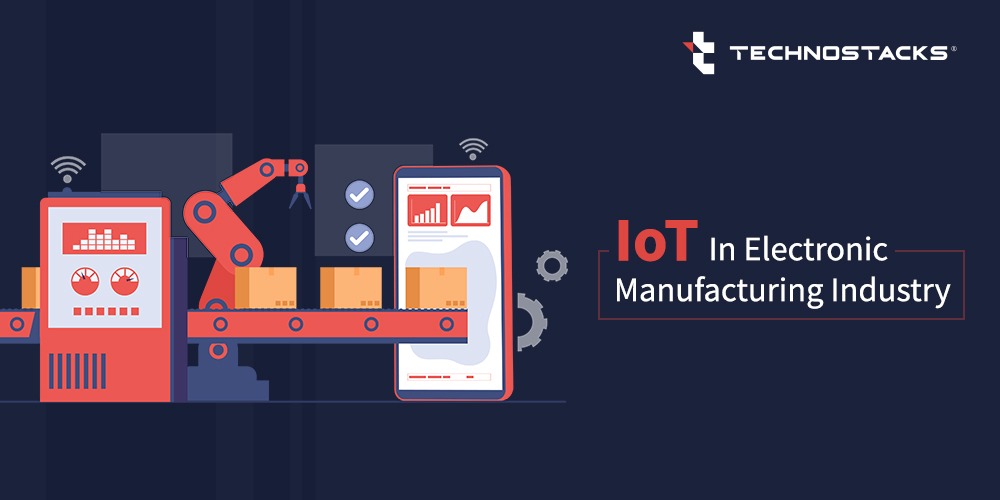 IoT In Electronic Manufacturing Industry