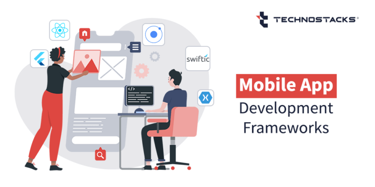 Top 10 Mobile App Development Frameworks In 2024 | Technostacks