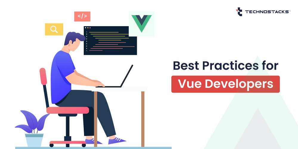 Tips and Best Practices for Vue Projects