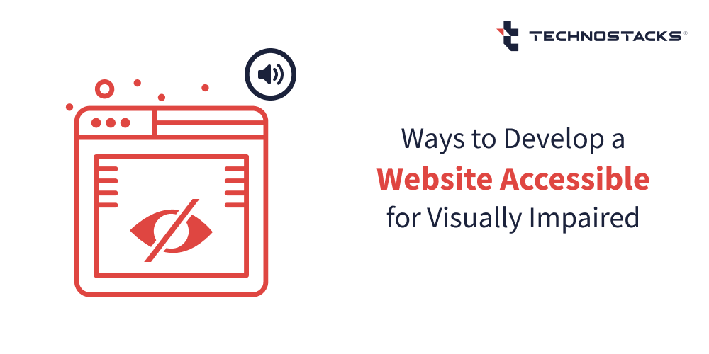 Ways to Develop a Website Accessible for Visually Impaired